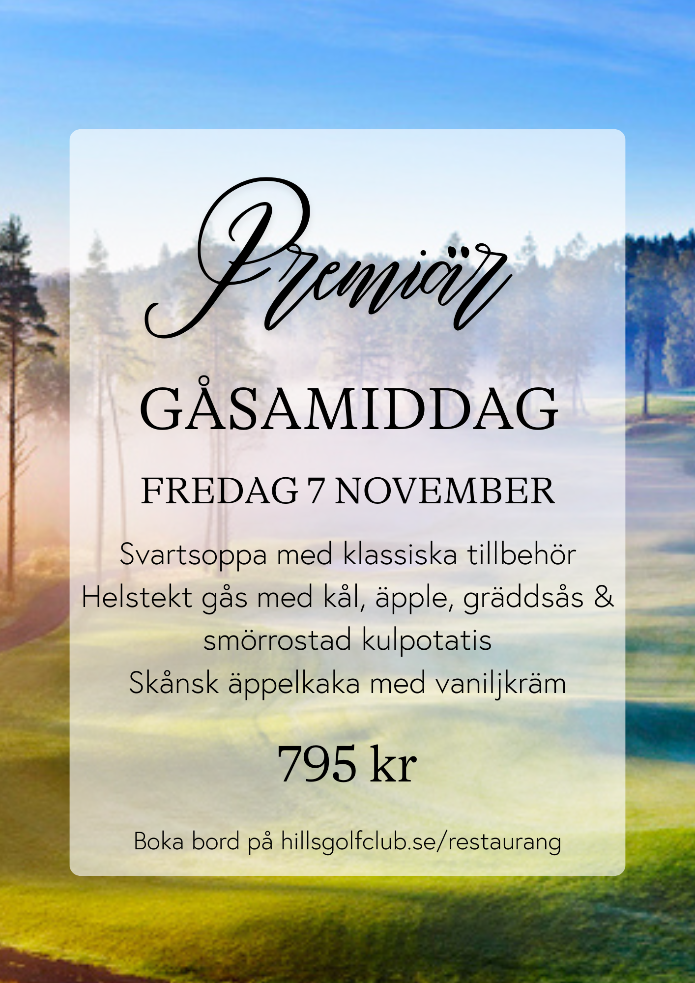 Premiär för Hills Gåsamiddag
